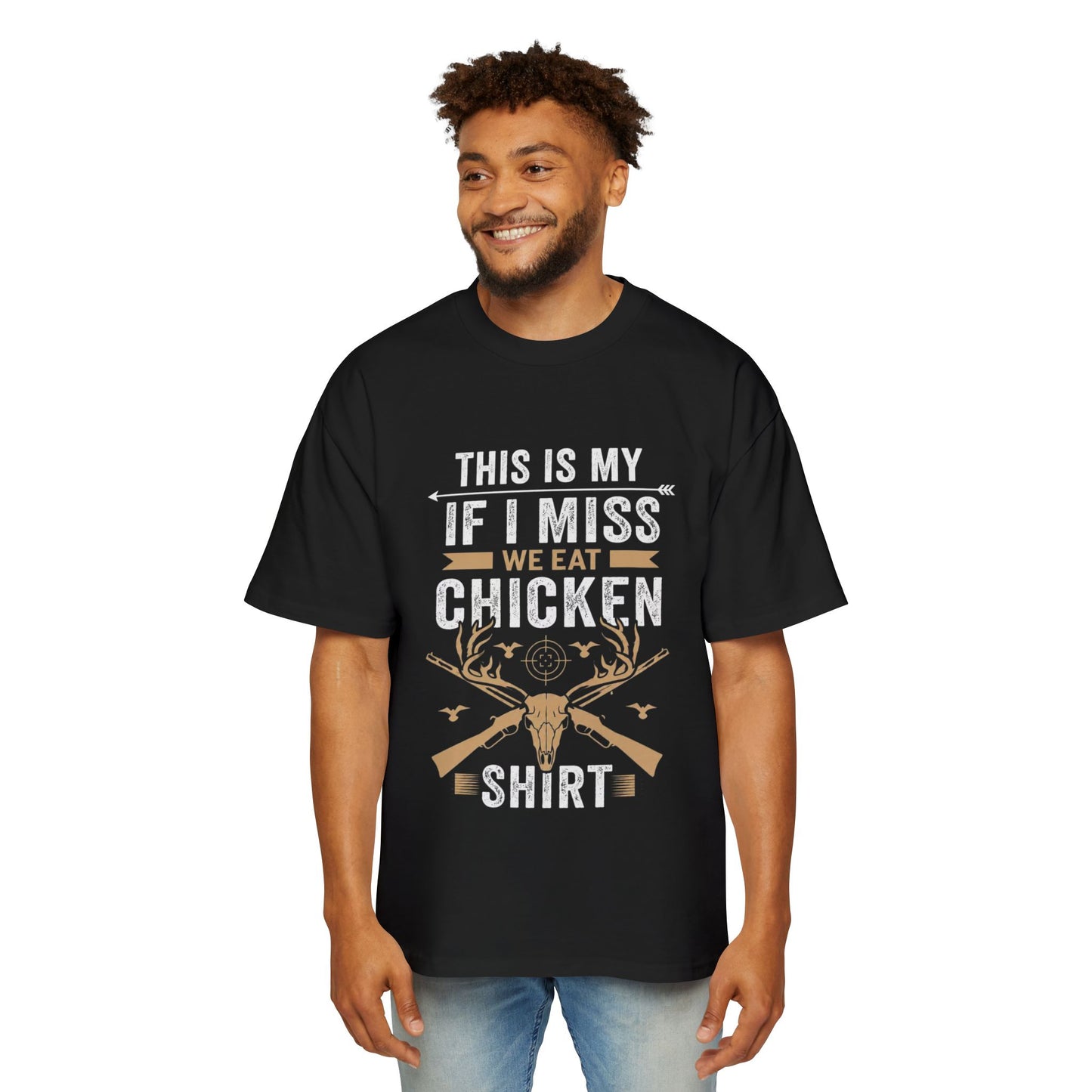 This is My "If I Miss We Eat Chicken" Shirt - Funny Hunter T-Shirt