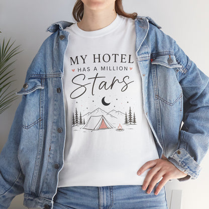 My Hotel Has A Million Stars - Camping Lover T-Shirt