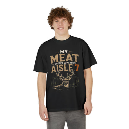 My Meat Doesn't Come From Aisle 7 - Funny Hunter T-Shirt