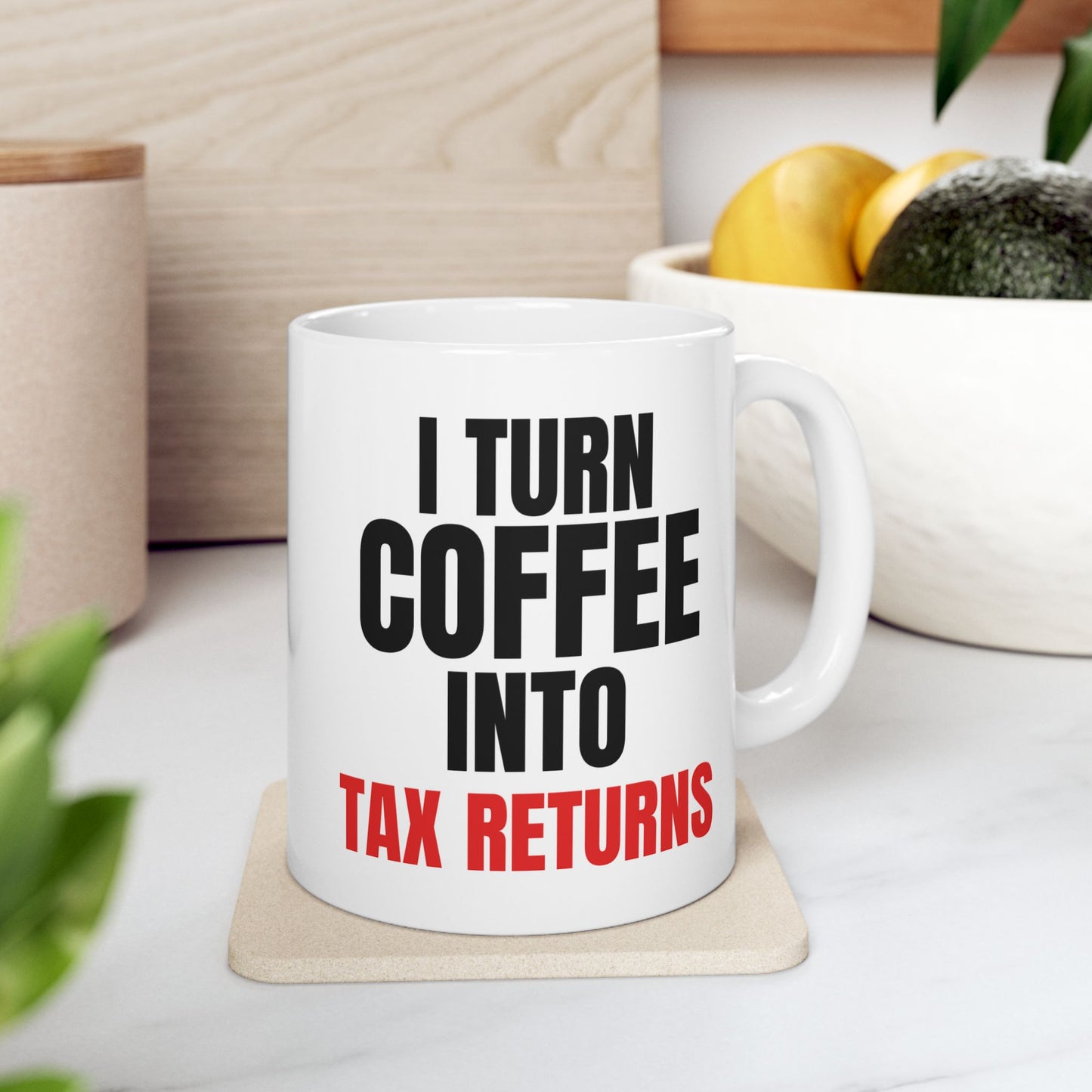 FUNNY Coffee Mug Gift for Tax Professionals 11oz white