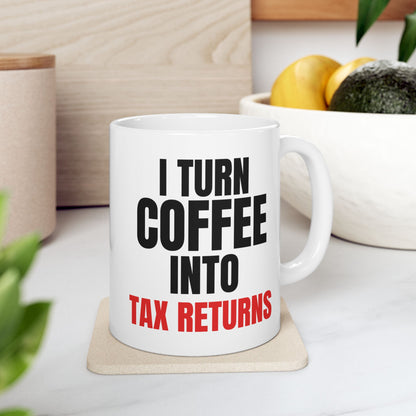 FUNNY Coffee Mug Gift for Tax Professionals 11oz white