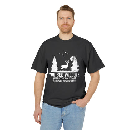 I see Jerky, Stakes, Sausages And Burgers - Funny Hunter T-Shirt