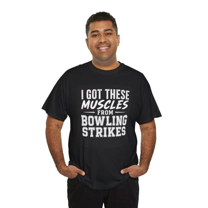 These Muscles Are From Bowling Strikes - Bowling Lover T-Shirt