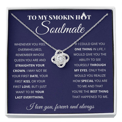 To My Smoking Hot Soulmate - Love Knot Necklace - You Are The Best Thing