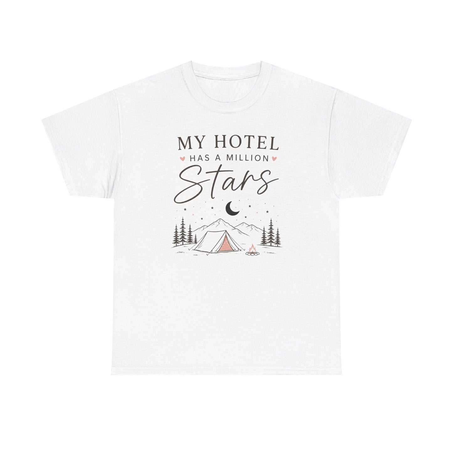 My Hotel Has A Million Stars - Camping Lover T-Shirt