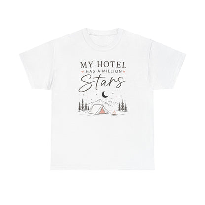 My Hotel Has A Million Stars - Camping Lover T-Shirt