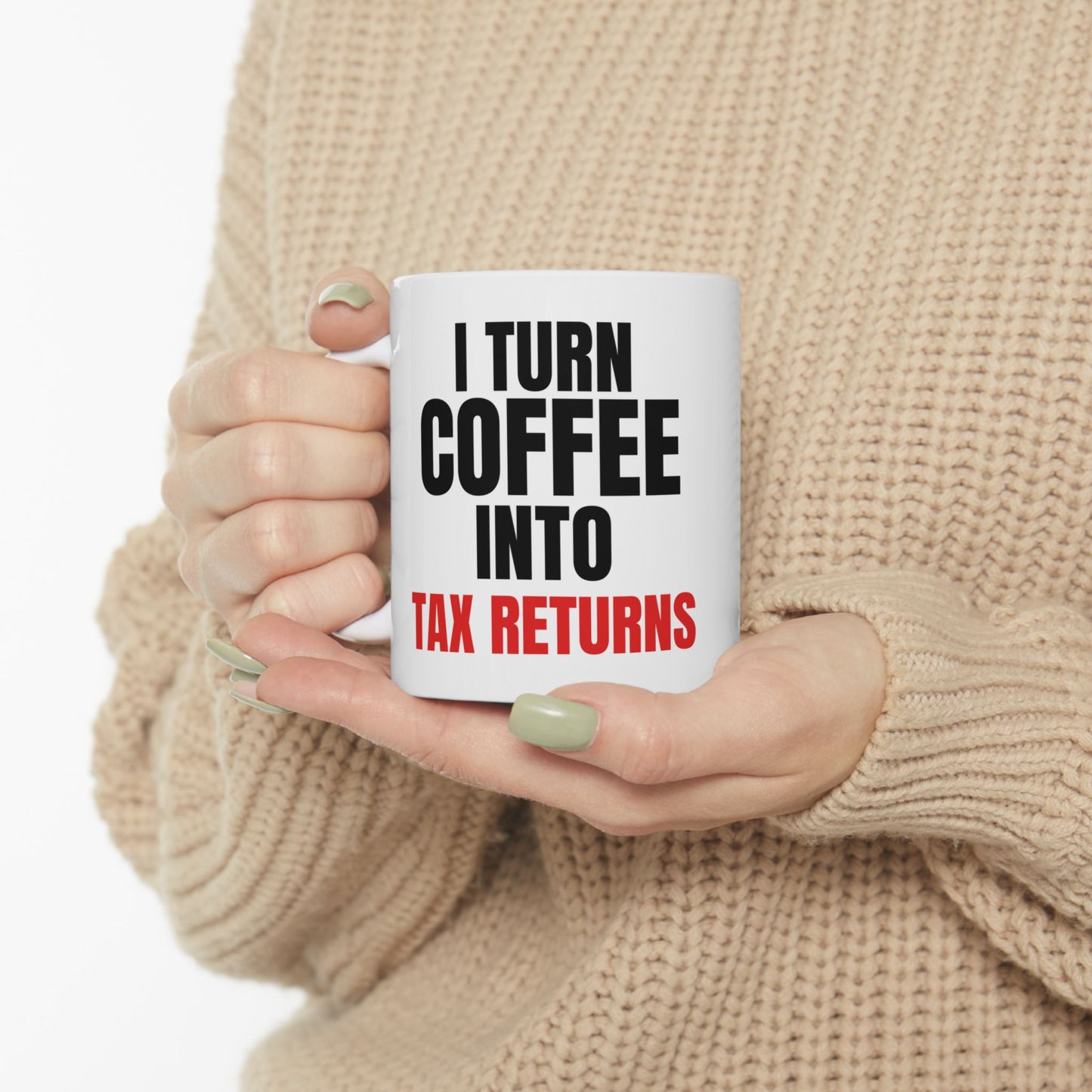FUNNY Coffee Mug Gift for Tax Professionals 11oz white