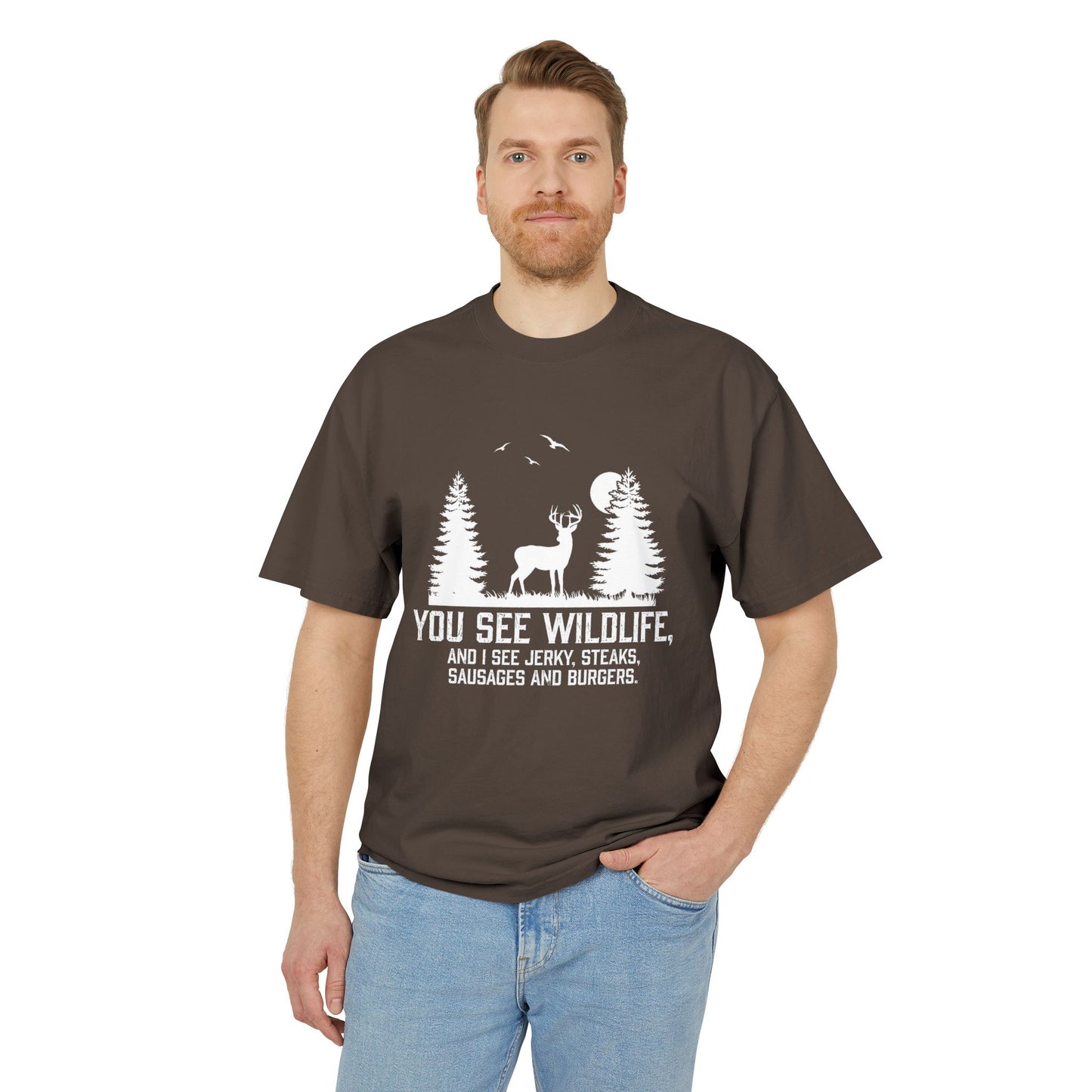 I see Jerky, Stakes, Sausages And Burgers - Funny Hunter T-Shirt