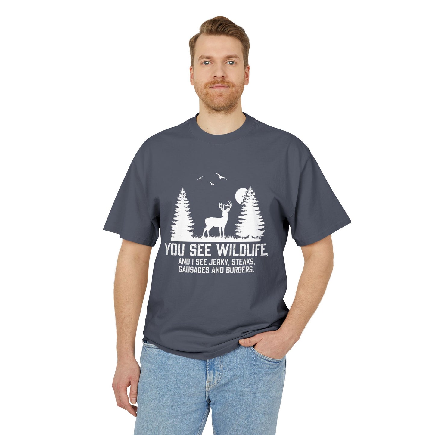 I see Jerky, Stakes, Sausages And Burgers - Funny Hunter T-Shirt