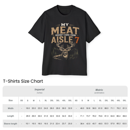 My Meat Doesn't Come From Aisle 7 - Funny Hunter T-Shirt