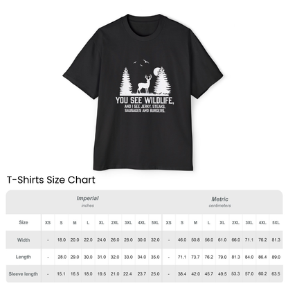 I see Jerky, Stakes, Sausages And Burgers - Funny Hunter T-Shirt