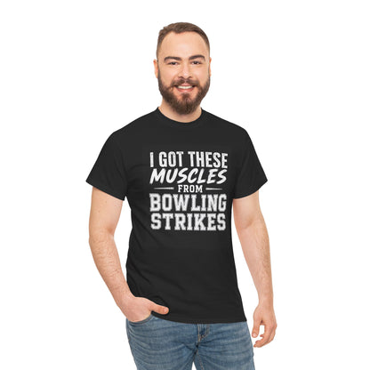 These Muscles Are From Bowling Strikes - Bowling Lover T-Shirt