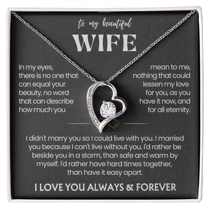 To My Wife - Love Heart Necklace - I'd Rather Be Beside You