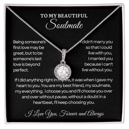 To My Soulmate Necklace - Eternal Love Necklace - I Choose You
