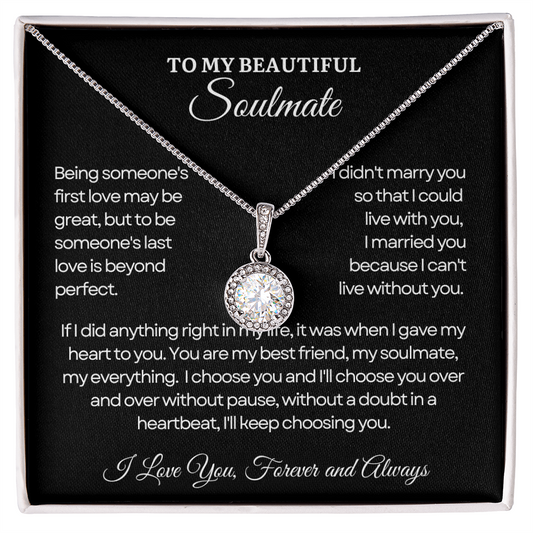 To My Soulmate Necklace - Eternal Love Necklace - I Choose You
