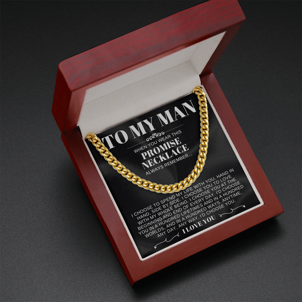 To My Man - Cuban Link Necklace - I Choose You Promise Necklace Gift