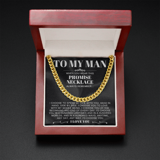 To My Man - Cuban Link Necklace - I Choose You Promise Necklace Gift