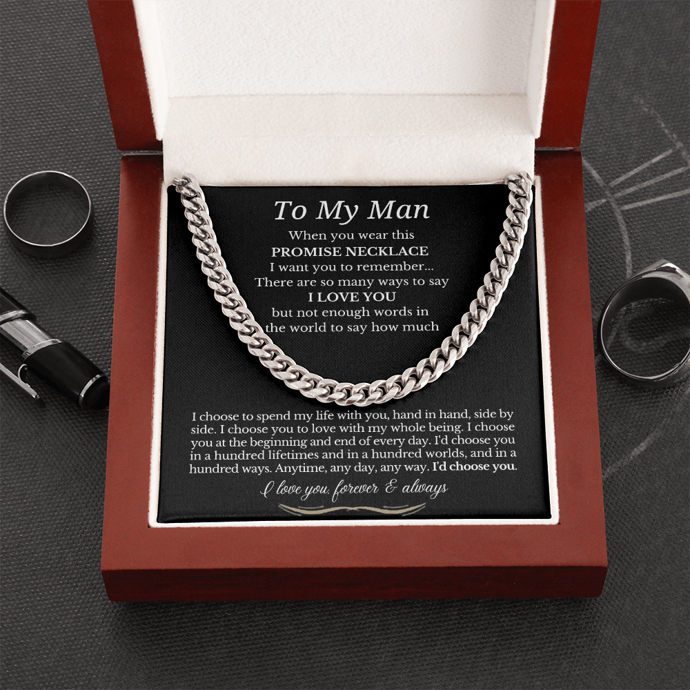 To My Man - Cuban Link Necklace - I Choose You Promise Necklace Gift