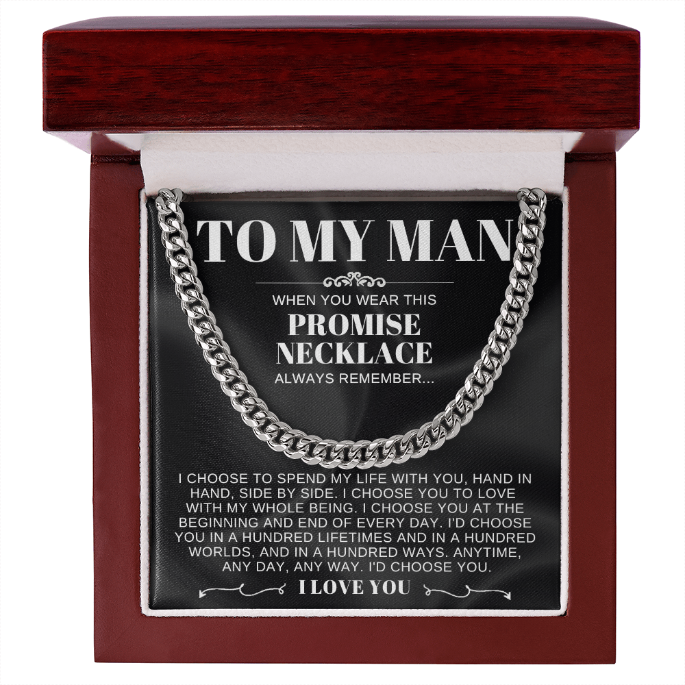 To My Man - Cuban Link Necklace - I Choose You Promise Necklace Gift