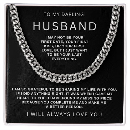 To My Husband - Cuban Link Necklace - Be Your Last Everything Gift