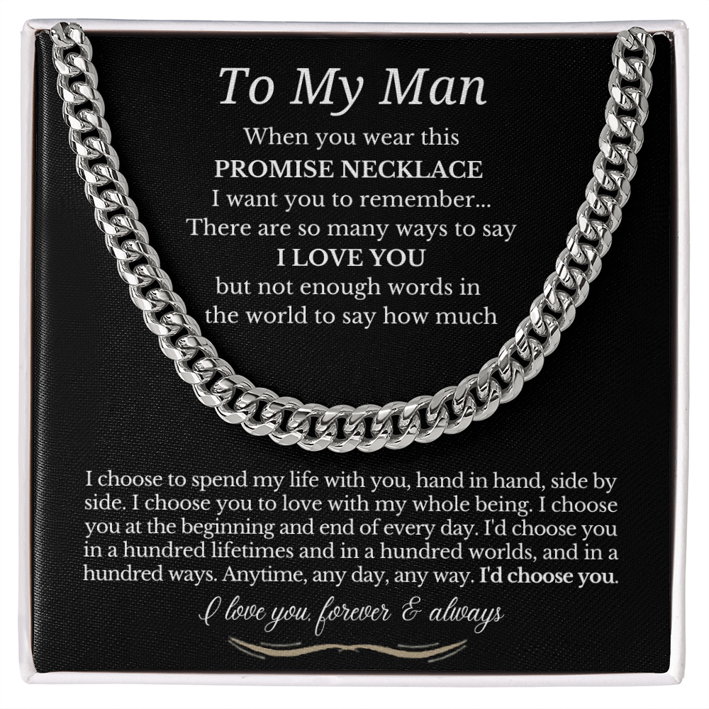 To My Man - Cuban Link Necklace - I Choose You Promise Necklace Gift