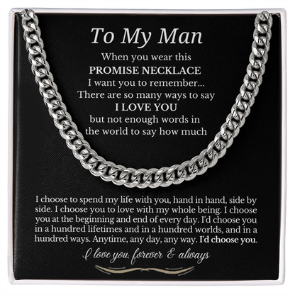 To My Man - Cuban Link Necklace - I Choose You Promise Necklace Gift