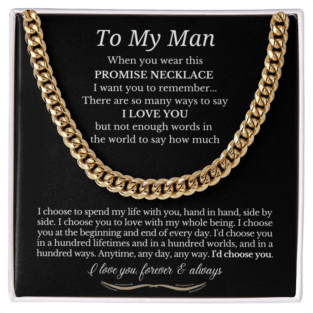 To My Man - Cuban Link Necklace - I Choose You Promise Necklace Gift