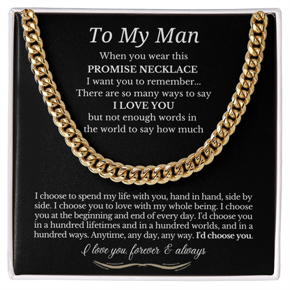 To My Man - Cuban Link Necklace - I Choose You Promise Necklace Gift