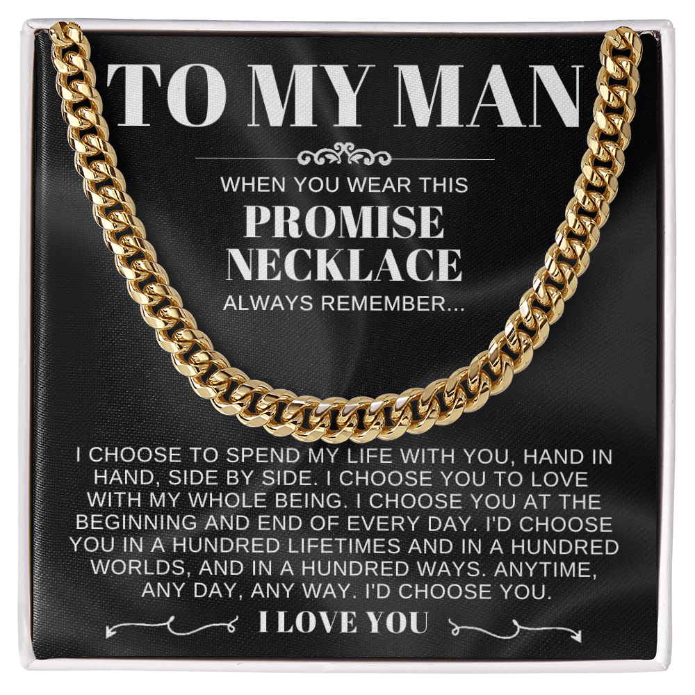 To My Man - Cuban Link Necklace - I Choose You Promise Necklace Gift