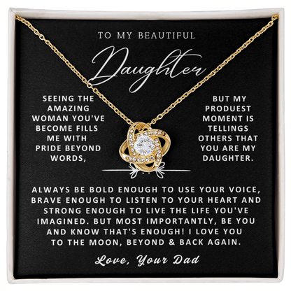 To My Daughter Necklace from Dad - Love Knot Necklace - Be You and That's Enough