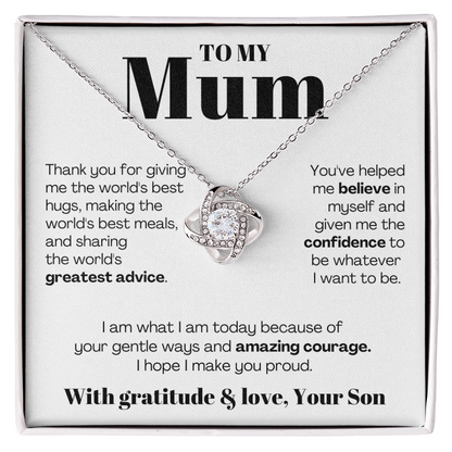 To My Mum - Love Knot Necklace - I Am What I Am Because of You