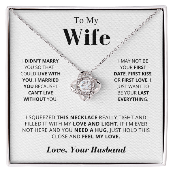 You Are My Last Everything - To My Wife Love Knot Necklace Gift