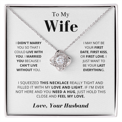 You Are My Last Everything - To My Wife Love Knot Necklace Gift