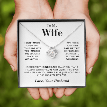 You Are My Last Everything - To My Wife Love Knot Necklace Gift