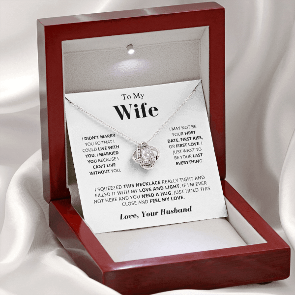 You Are My Last Everything - To My Wife Love Knot Necklace Gift