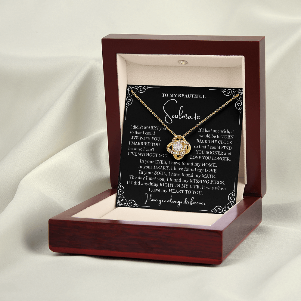 To My Soulmate Necklace - Love Knot Necklace - Can't Live Without You Message Card Gift