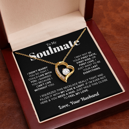 To My Soulmate - Love Heart Necklace - Can't Live Without You Valentine's Day Gift