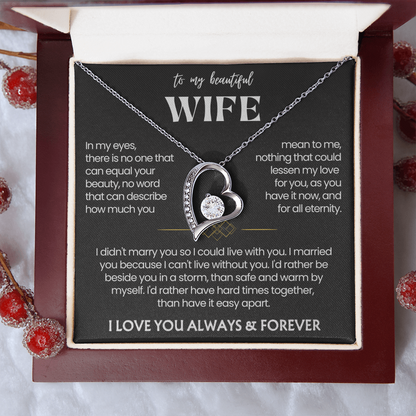 To My Wife - Love Heart Necklace - I'd Rather Be Beside You