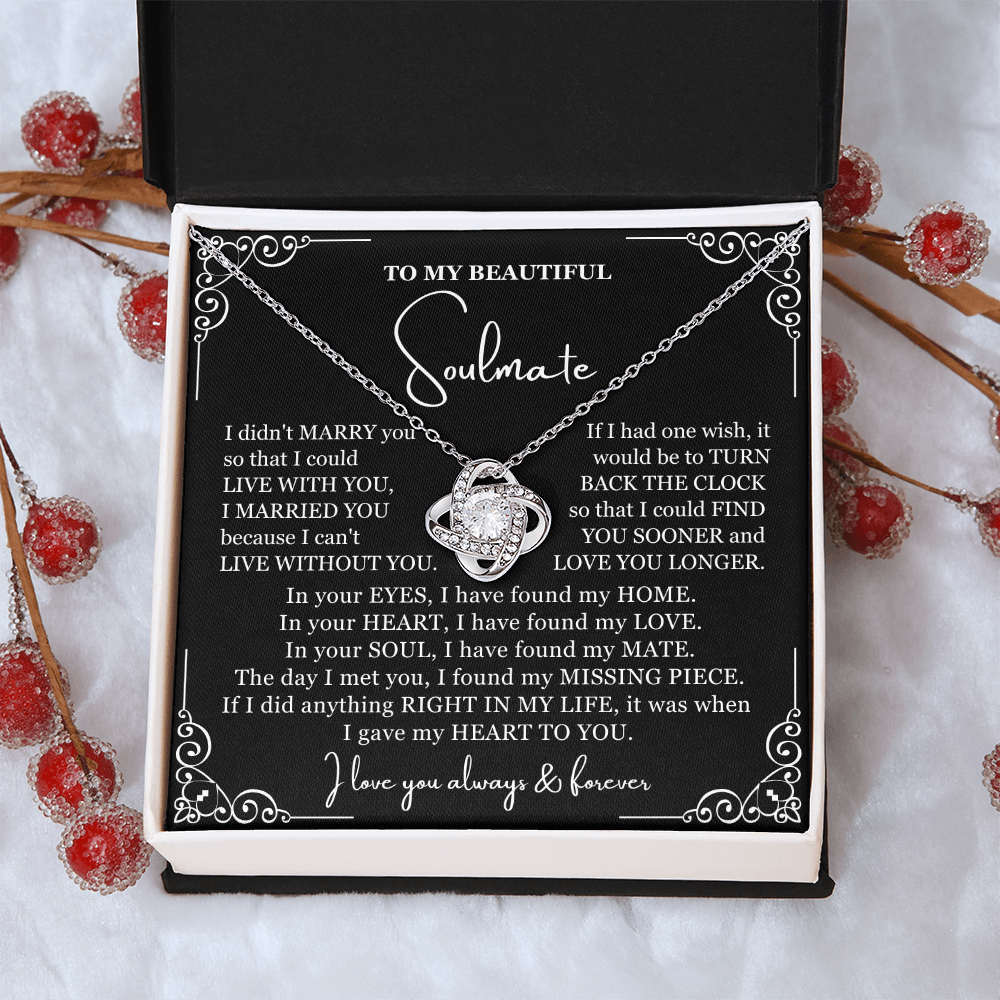 To My Soulmate Necklace - Love Knot Necklace - Can't Live Without You Message Card Gift