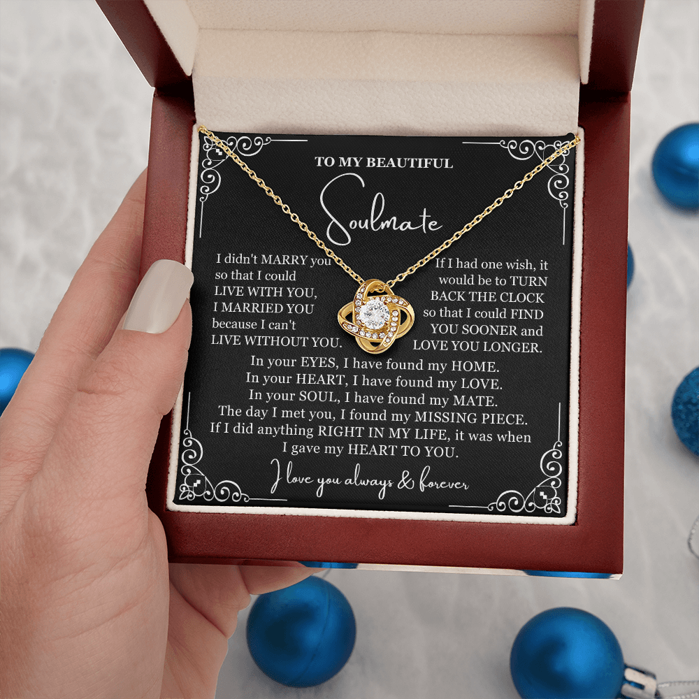 To My Soulmate Necklace - Love Knot Necklace - Can't Live Without You Message Card Gift