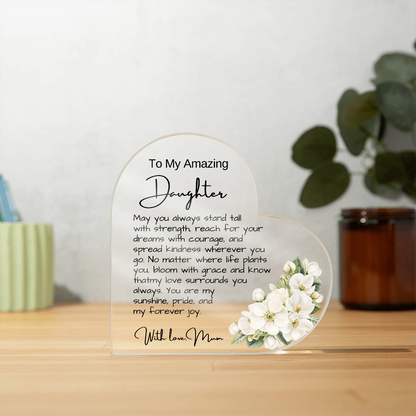 To My Daughter from Mum - Acrylic Heart Plaque Message gift
