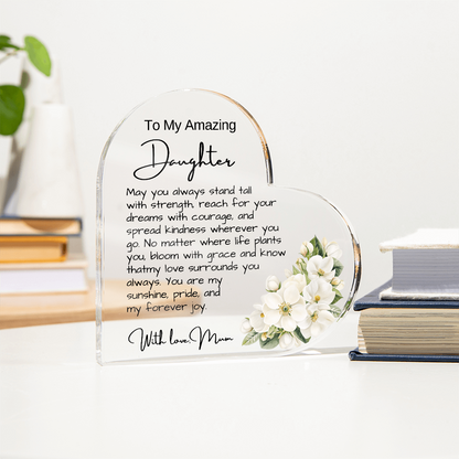 To My Daughter from Mum - Acrylic Heart Plaque Message gift