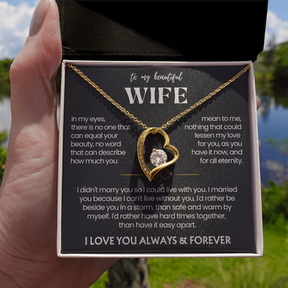 To My Wife - Love Heart Necklace - I'd Rather Be Beside You