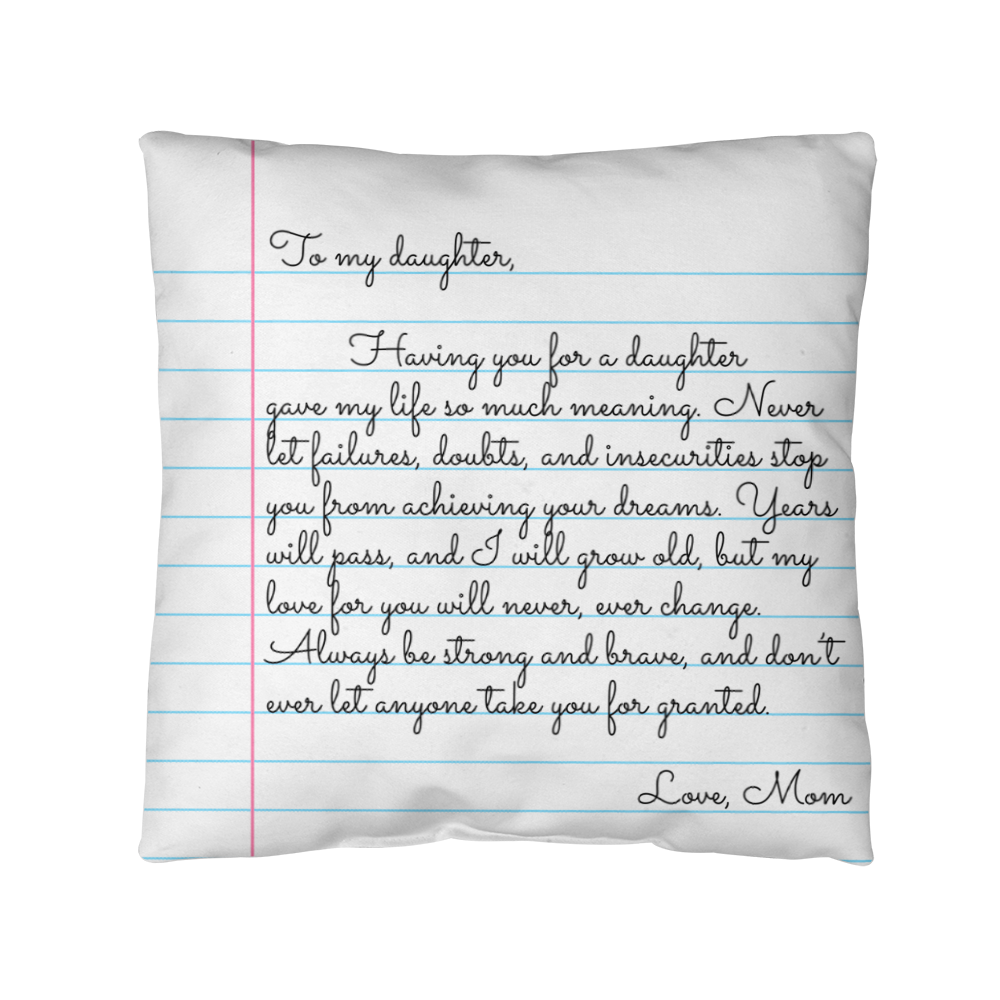 To My Daughter from Mom - Heartfelt Message Letter Pillow - My Love for You Will Never Change