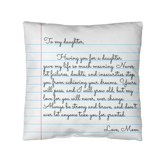 To My Daughter from Mom - Heartfelt Message Letter Pillow - My Love for You Will Never Change