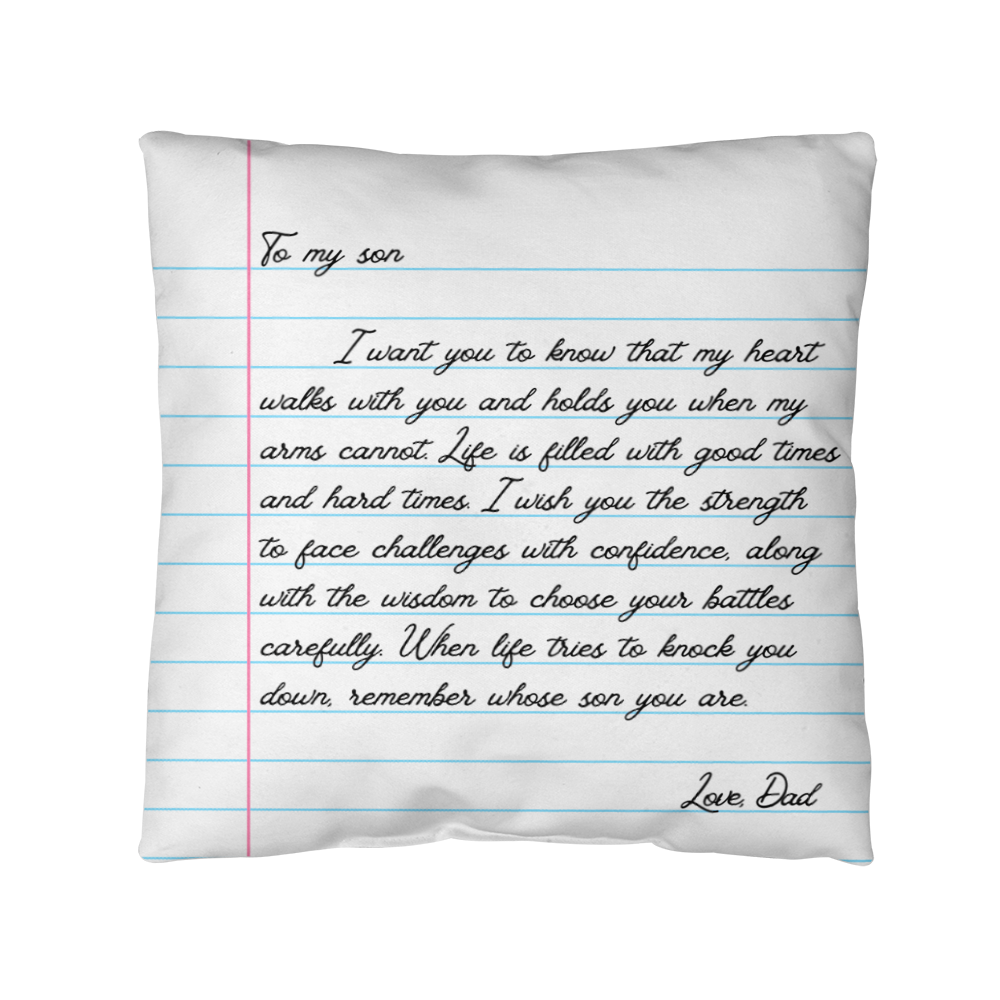 To My Son from Dad - Heartfelt Message Letter Pillow - My Heart Will Walk with You When My Arms Cannot