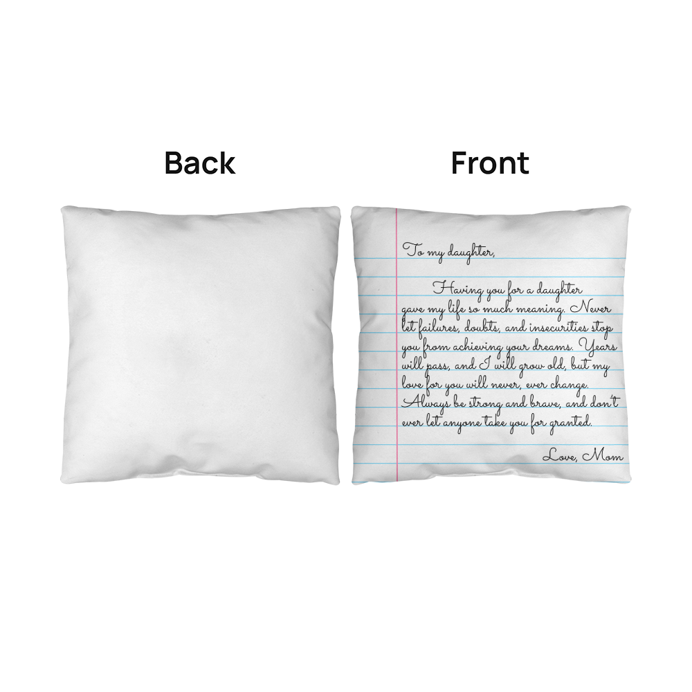 To My Daughter from Mom - Heartfelt Message Letter Pillow - My Love for You Will Never Change