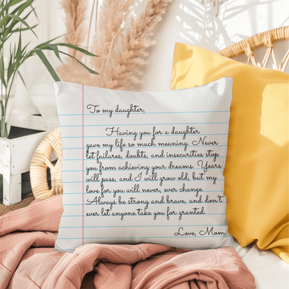 To My Daughter from Mom - Heartfelt Message Letter Pillow - My Love for You Will Never Change