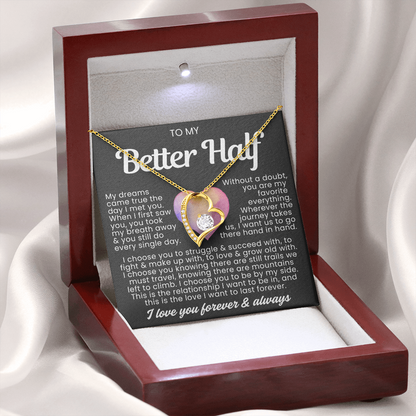 To My Better Half Necklace - Love Heart Necklace - I Choose You